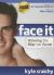 Face It : Winning the War on Acne