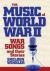 The Music of World War II : War Songs and Their Stories