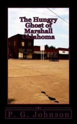 The Hungry Ghost of Marshall Oklahoma