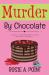 Murder by Chocolate : A Culinary Cozy Mystery