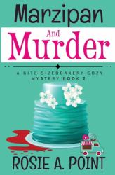 Marzipan and Murder : A Cozy Culinary Mystery