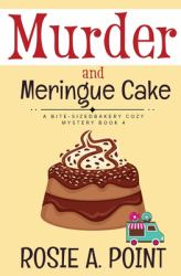 Murder and Meringue Cake : A Culinary Cozy Mystery