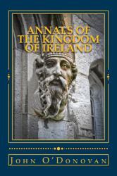 Annals of the Kingdom of Ireland : (Annala Rioghachta Eireann)
