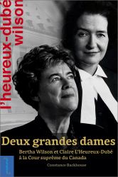 Bertha Wilson et Claire L'Heureux-Dubé : Les Deux Premières Femmes à la Cour Suprême du Canada