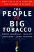 The People vs. Big Tobacco : How the States Took on the Cigarette Giants