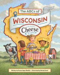 The ABCs of Wisconsin Cheese