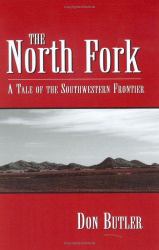 The North Fork : A Tale of the Southwestern Frontier