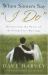 When Sinners Say I Do : Discovering the Power of the Gospel for Marriage