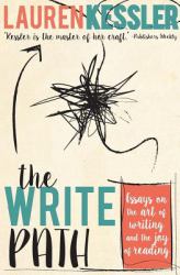 The Write Path : Essays on the Art of Writing and the Joy of Reading