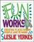Fun Works : Creating Places Where People Love to Work