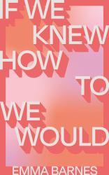 If We Knew How to We Would