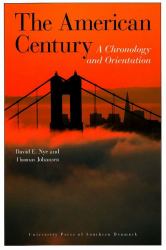 American Century : A Chronology and Orientation (1900-2007)