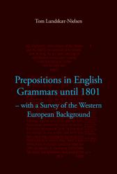 Prepositions in English Grammars until 1801 : With a Survey of the Western European Background