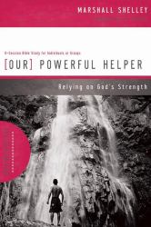 Our Powerful Helper : Relying on God's Strength