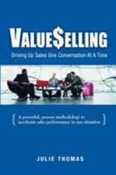 ValueSelling : Driving Sales up One Conversation at A Time
