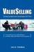 ValueSelling : Driving Sales up One Conversation at A Time