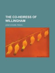 The Co-Heiress of Willingham