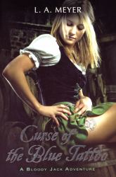 Curse of the Blue Tattoo : Being an Account of the Misadventures of Jacky Faber, Midshipman and Fine Lady