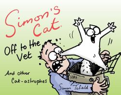 Simon's Cat off to the Vet ... and Other Cat-Astrophes