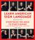 Learn American Sign Language, Second Edition : Everything You Need to Start Signing - Complete Beginners Guide - 1000 Signs