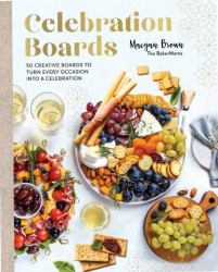Celebration Boards : 50 Creative Boards to Turn Every Occasion into a Celebration
