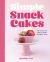 Simple Snack Cakes : 100 Recipes for Sweet and Savory Snackable Cakes