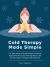 Cold Therapy Made Simple : A 5-Step Guide to Supercharging Healing, Supporting Recovery, Feeling Better, and Living Longer Through Cold Exposure