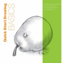 Quick Start Drawing Basics : The Quickest Way to Start Drawing! Step-By-step Exercises, Traceable Starter Sketches, Removable Pages