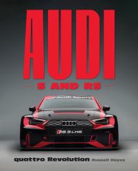 Audi S and RS : Quattro Revolution