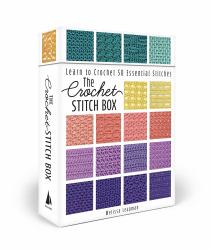 The Crochet Stitch Box : Learn to Crochet 50 Essential Stitches--Includes How-To Booklet and Card Deck!