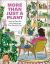More Than Just a Plant : How to Care for Your Plants As They Care for You