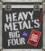 Heavy Metal's Big Four : How Metallica, Anthrax, Slayer, and Megadeth Transformed Metal