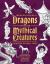 The Secret Lives of Dragons and Other Mythical Creatures : And How to Draw Them
