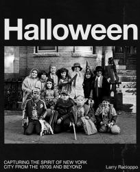 Halloween : Capturing the Spirit of New York City from the 1970s and Beyond