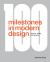 100 Milestones in Modern Design : Objects, Ideas, and Events