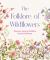 The Folklore of Wildflowers : Stories and History in Bloom