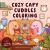 Cozy Capy Cuddles Coloring : Kawaii Capybara Coloring Book: Adorable Animal Designs for Relaxation, Calm, and Creative Fun Cozy Capy Cuddles Coloring : Kawaii Capybara Coloring Book: Adorable Animal Designs for Relaxation, Calm, and Creative Fun