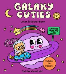 Galaxy Cuties Color and Sticker Book : A Playful Planet-Hopping Adventure with Cosmic Friends