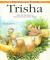 Trisha : Share the Adventures of Trisha Triceratops and Her Friends