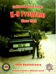 California State Parks K-9 Program Since 1969 : 40th Anniversary