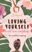 28 Days of Loving Yourself - a Self Love Workbook : Fun, Practical, Inspiring