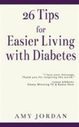 26 Tips for Easier Living with Diabetes