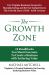 The Growth Zone : 10 Roadblocks You Must Overcome to Create a Business with Enduring Value