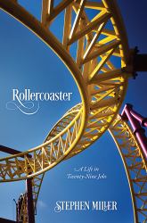 Rollercoaster : A Life in Twenty-Nine Jobs