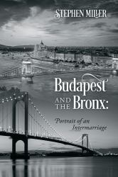 Budapest and the Bronx : Portrait of an Intermarriage