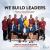 We Build Leaders : Building a Legacy of Black Leaders Who Will Transform the World