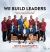 We Build Leaders : Building a Legacy of Black Leaders Who Will Transform the World