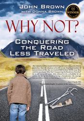 Why Not? Conquering the Road Less Traveled