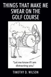 Things That Make Me Swear on the Golf Course