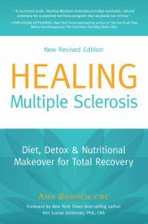 Healing Multiple Sclerosis : Diet, Detox and Nutritional Makeover for Total Recovery
